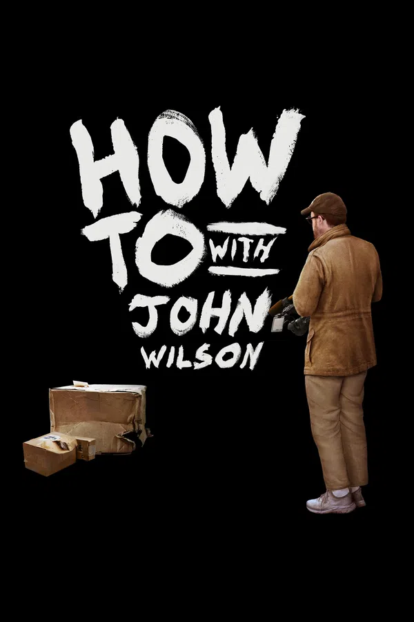 Poster phim Cách Để... Với John Wilson (Phần 1) trên Phim Mới
